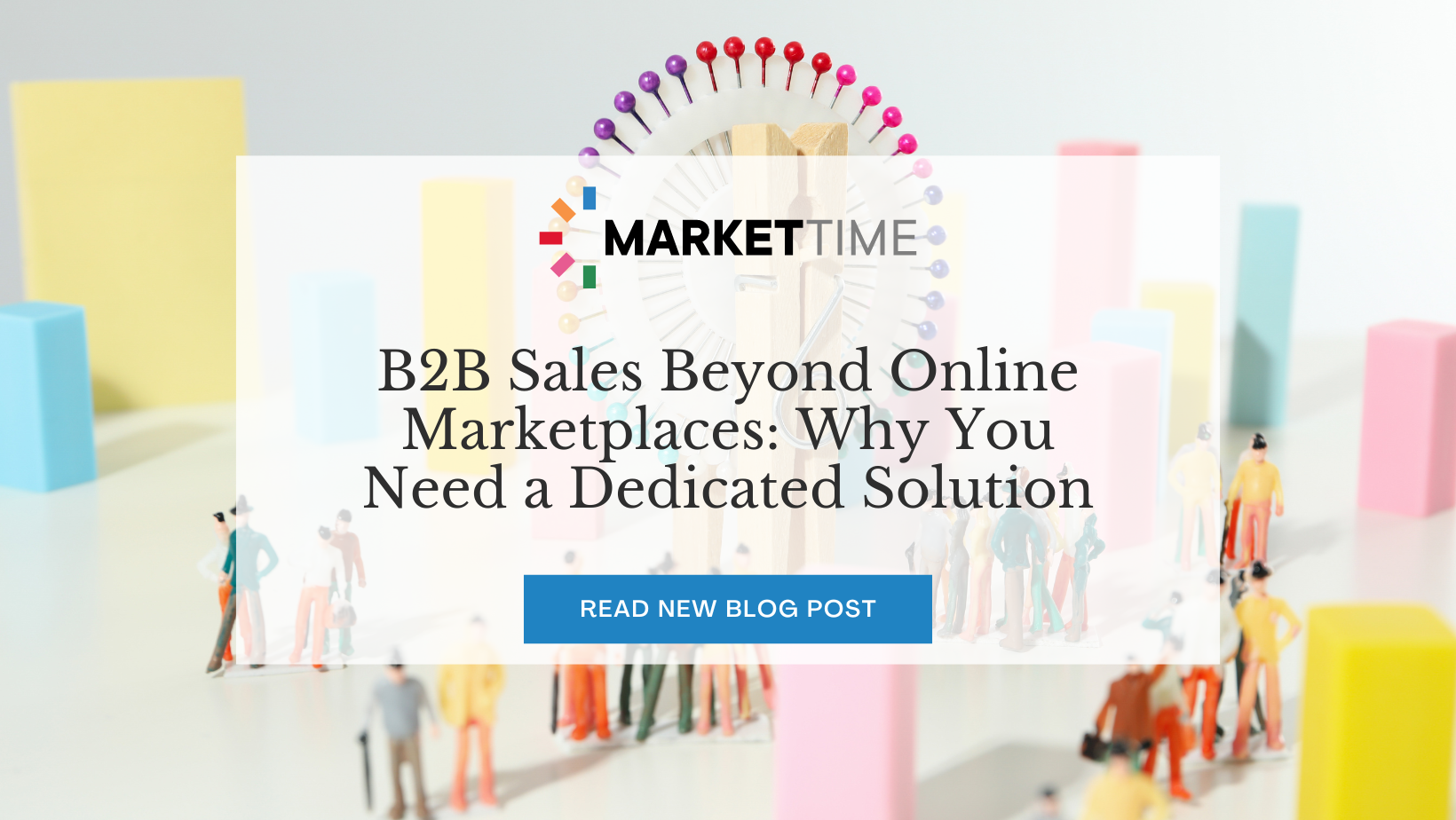 B2B Sales Beyond Online Marketplaces: Why You Need A Dedicated Solution